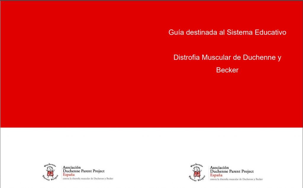 Guía destinada la sistema educativo. Distrofia Muscular de Duchenne y Becker