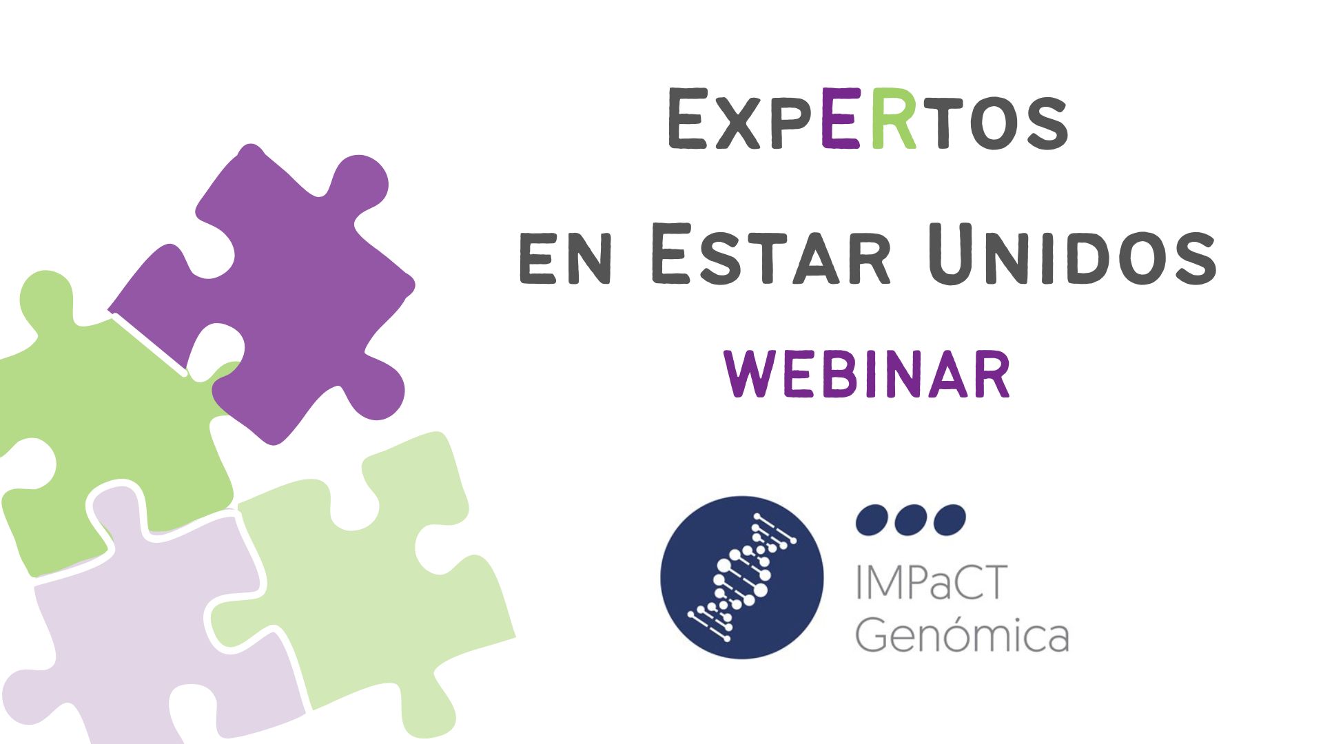 Expertos en Estar Unidos, Webinar IMPaCT GENóMICA