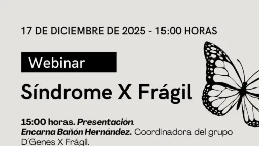 El próximo 17 de diciembre D´Genes ha organizado un webinar sobre el Síndrome X Frágil