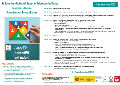 Programa. Objetivos: Revisar los principios de una escuela inclusiva y reflexionar sobre los cambios y ajustes que garantizan una educación de calidad para el alumnado con ER como parte de la diversidad.  Ofrecer estrategias para que la intervención educativa en el alumnado con ER favorezcan su éxito y su participación efectiva.  Ampliar el conocimiento en síndromes minoritarios y encefalopatías epilépticas para la mejora de los procesos de enseñanza/aprendizaje.