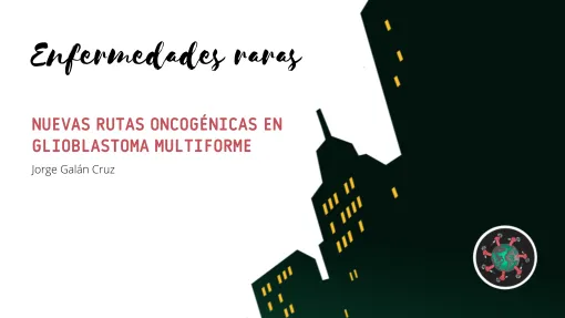 El programa de radio 'Enfermedades Raras', de Antonio G. Armas aborda “Nuevas rutas oncogénicas en glioblastoma multiforme"