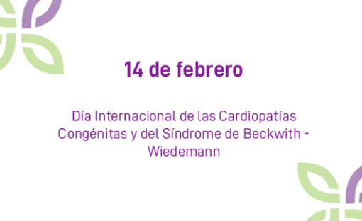 Día Internacional de las Cardiopatías Congénitas y el Día Mundial del Síndrome de Beckwith-Wiedermann