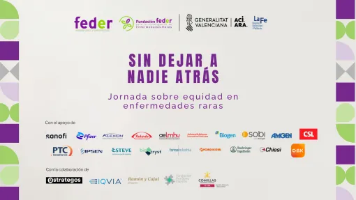 En la parte superior aparecen los logotipos de la Generalitat Valenciana, ACIARA, Hospital Universitari i Politècnic La Fe, FEDER (Federación Española de Enfermedades Raras) y la Fundación FEDER para la Investigación de Enfermedades Raras. En el centro, el título del evento está en letras grandes moradas: “Sin dejar a nadie atrás”. Debajo, en texto más pequeño, se lee: “Jornada sobre equidad en enfermedades raras”. En la parte inferior se indica: “Con el apoyo de”, seguido de los logotipos de distintas comp