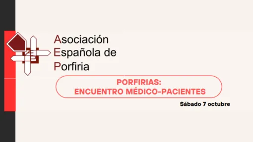 Las Jornadas Médicos-Pacientes y de Convivencia de Porfiria tendrán lugar