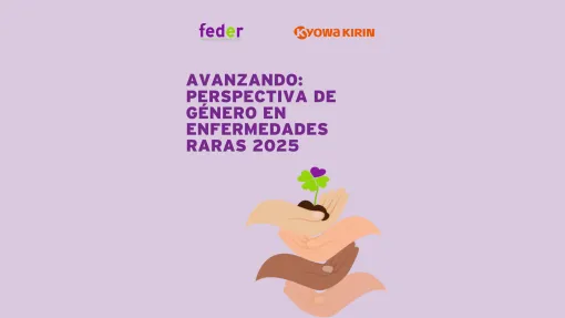 Imagen con fondo lila claro. En la parte superior aparecen los logotipos de FEDER y Kyowa Kirin. En el centro se lee el texto “Avanzando: perspectiva de género en enfermedades raras 2025”. Debajo, una ilustración de varias manos de distintos tonos de piel que sostienen una pequeña planta verde en crecimiento, simbolizando cuidado, diversidad y futuro.