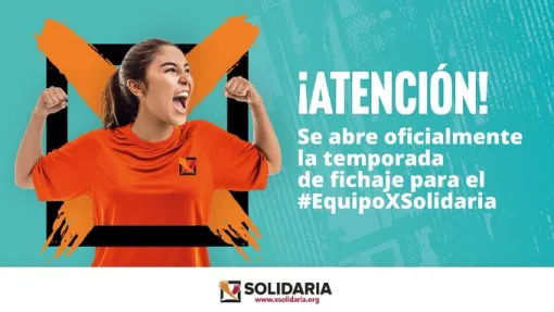 ¡Atención, se abre oficialmente la temporada de fichaje para el #equipoXsolidaria